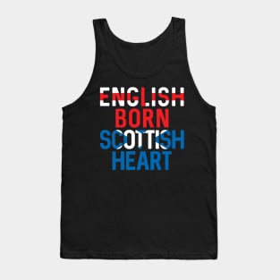 ENGLISH BORN SCOTTISH HEART Tank Top